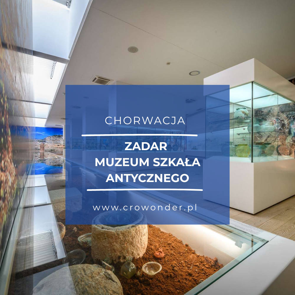 Odkryj Muzeum Szkła Antycznego w Zadarze