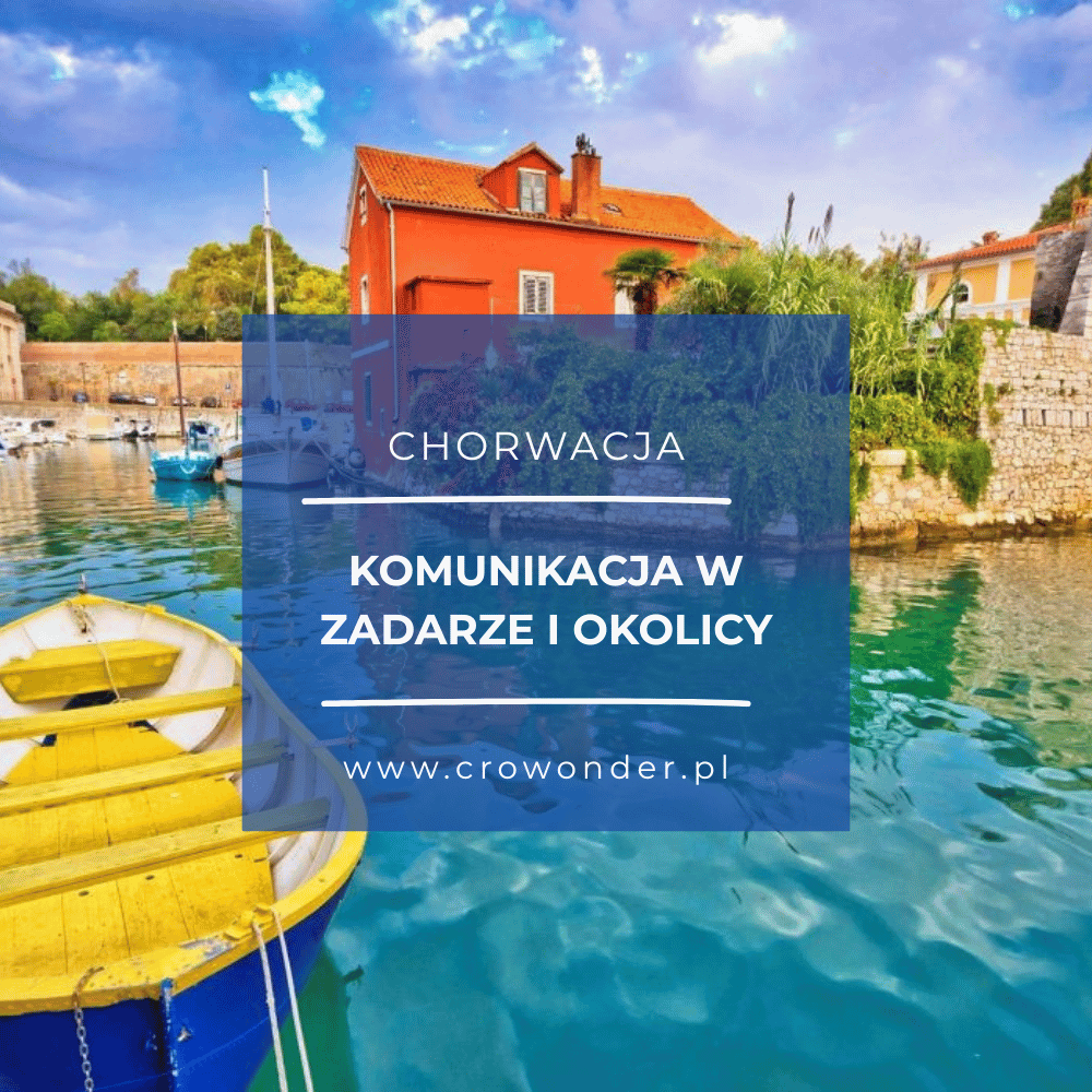 KOMUNIKACJA PO ZADARZE I OKOLICY